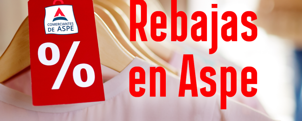 ¡Llegaron las esperadas rebajas de verano a los comercios de nuestro querido pueblo de Aspe!