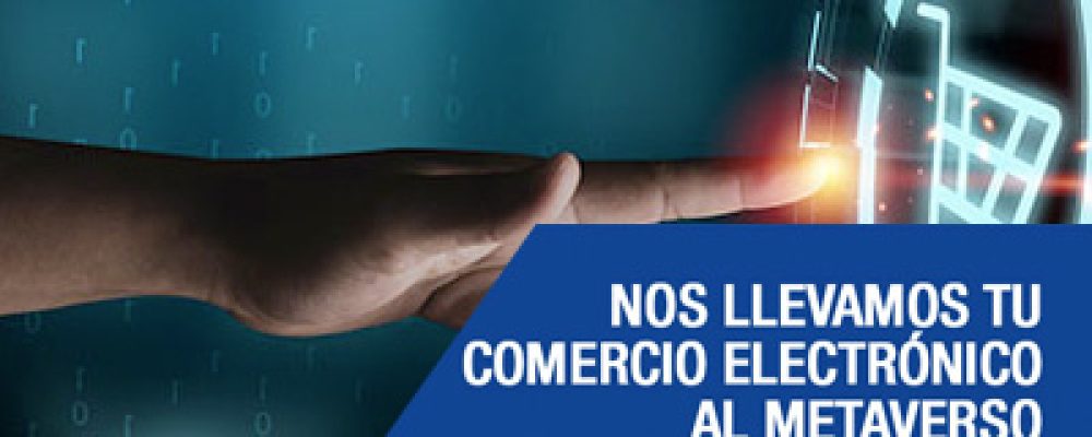 Nos llevamos tu comercio al metaverso