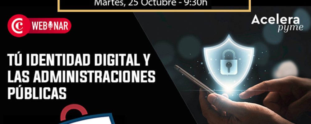 Tú identidad digital y las administraciones públicas