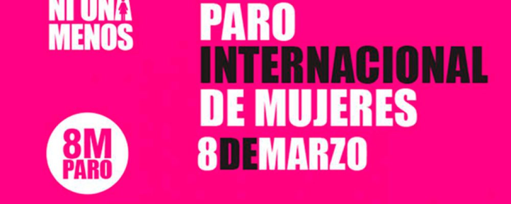 8M ” Paro de empleo, cuidados y consumo” Ni una menos