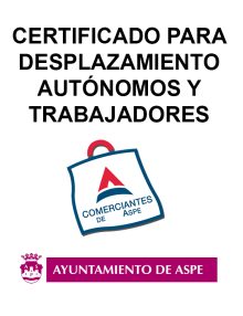 CERTIFICADOS DESPLAZAMIENTO AUTÓNOMOS Y TRABAJADORES