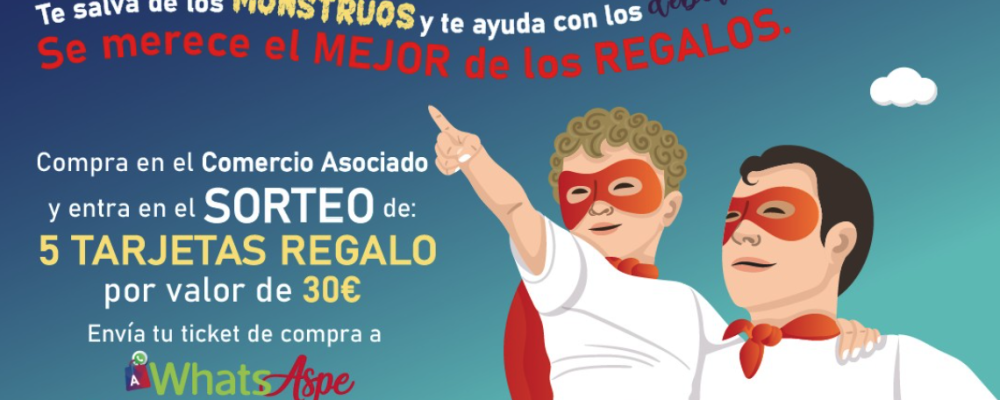 ¡Llega la Campaña del Día del Padre al Comercio de Aspe!