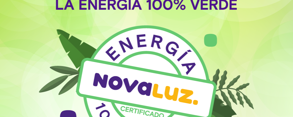 CERTIFICA TU APUESTA POR LA ENERGIA 100% VERDE – NOVALUZ