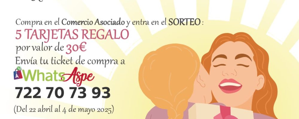 Campaña “Feliz Día Mamá”: ¡Celebra con nosotros el Día de la Madre y premia a tus clientes!
