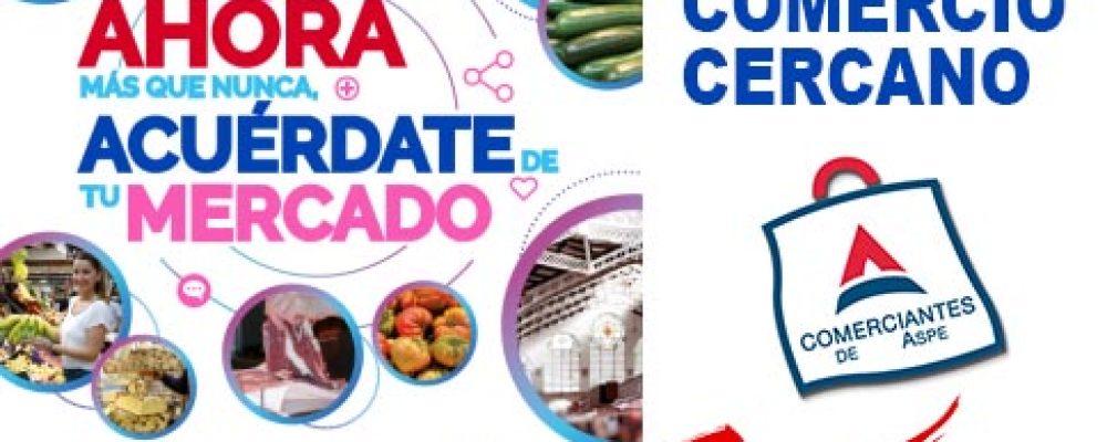Ahora mas que nunca, acuérdate de Tu Mercado y del Comercio Cercano