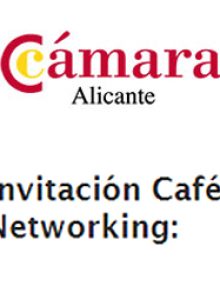 CÁMARA ALICANTE – Invitación Café Networking
