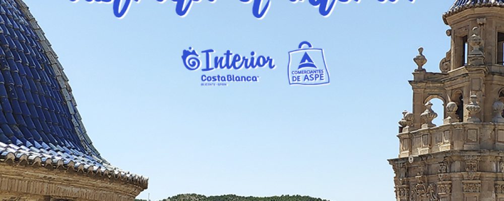Descubre Aspe, disfruta el interior | CAMPAÑA PATROCINADA POR COSTABLANCA, ALICANTE