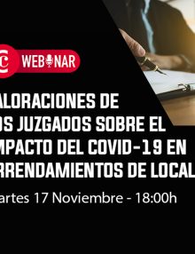 Webinar | Valoraciones de los juzgados sobre el impacto del Covid-19 en arrendamientos de locales