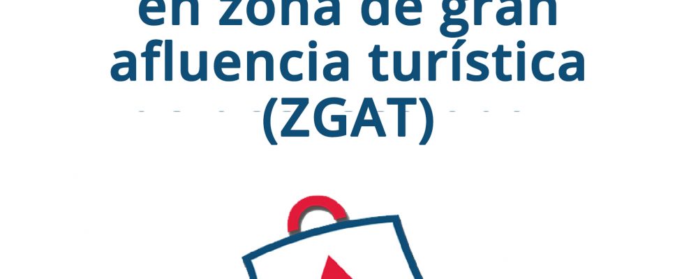 Aperturas de domingos y festivos en zona de gran afluencia turística (ZGAT)