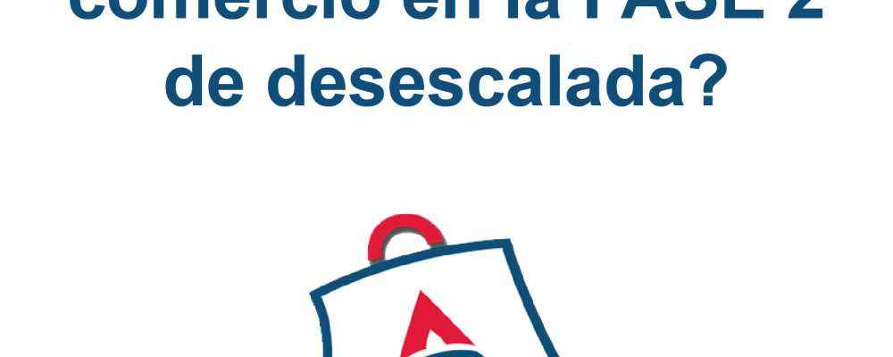 ¿Qué puede hacer el comercio en la fase 2 de desescalada?