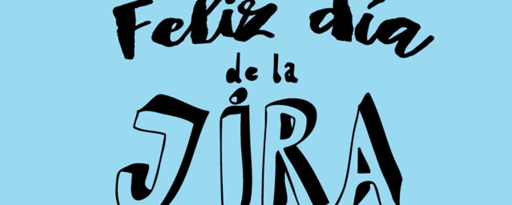 ¡Feliz día de La Jira!