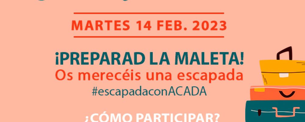 Sorteo por San Valentín ¡Preparar la maleta! Escapada con ACADA