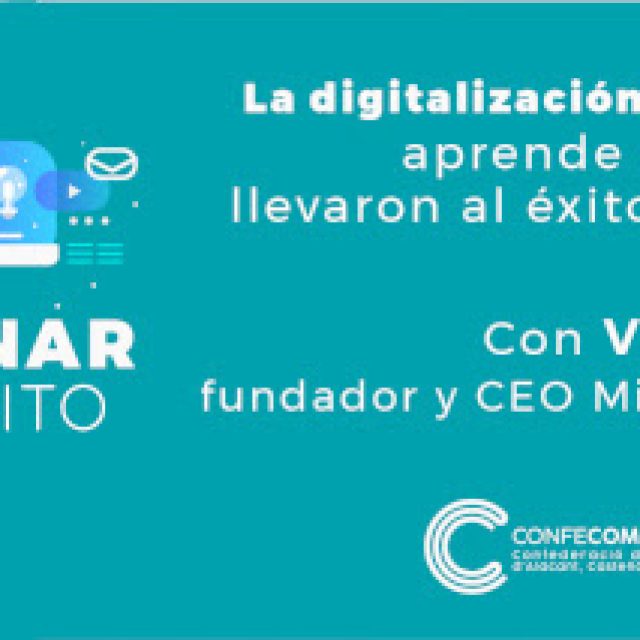 Webinar: “La digitalización de un negocio familiar: Aprende de los aciertos que lo llevaron al éxito y evita sus tropiezos”-9 de junio