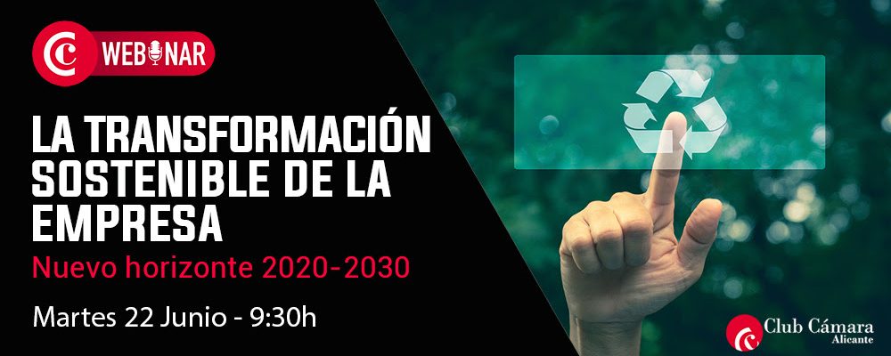 Webinar: 22-06 La transformación sostenible de la empresa: Nuevo Horizonte 2020-2030 