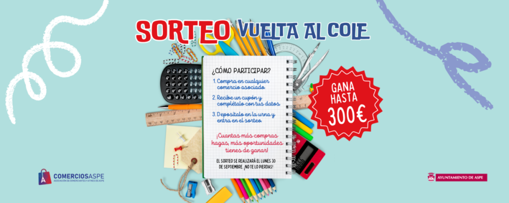 ¡Participa en la Campaña de Vuelta al Cole de la Asociación de Comercios de Aspe y gana 300€ en vales!