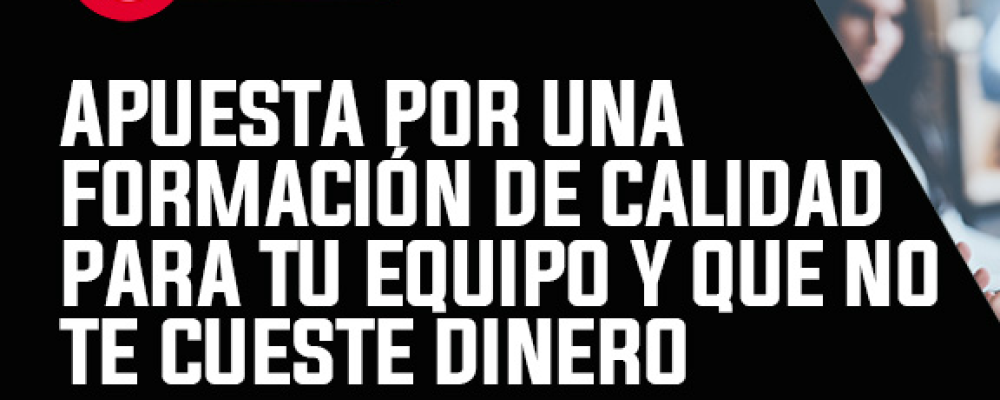 Webinar: Apuesta por una formación de calidad para tu equipo y que no te cueste dinero