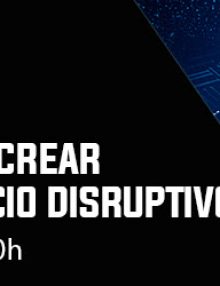 Webinar | Como utilizar Blockchain para crear modelos de negocio disruptivos